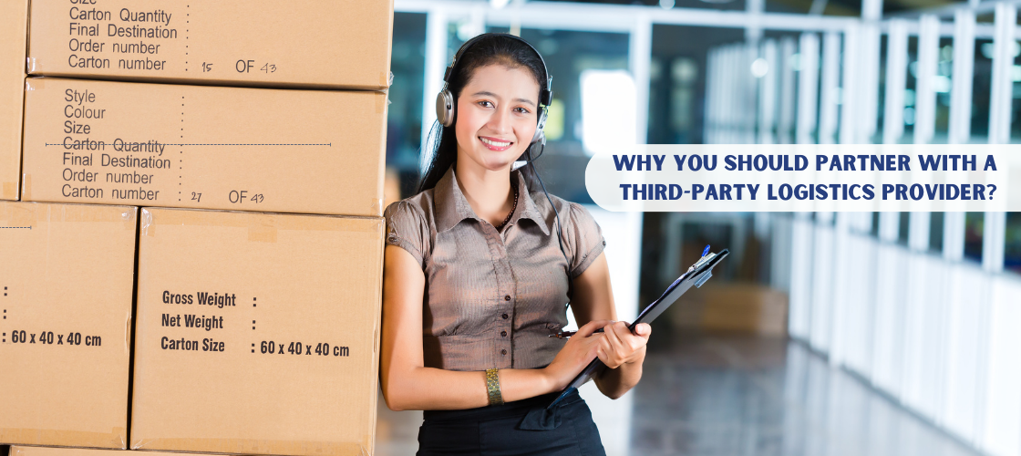 Why you should partner with a Third-Party Logistics Provider?
